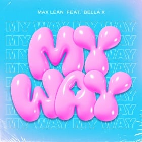MAX LEAN FEAT. BELLA X - MY WAY